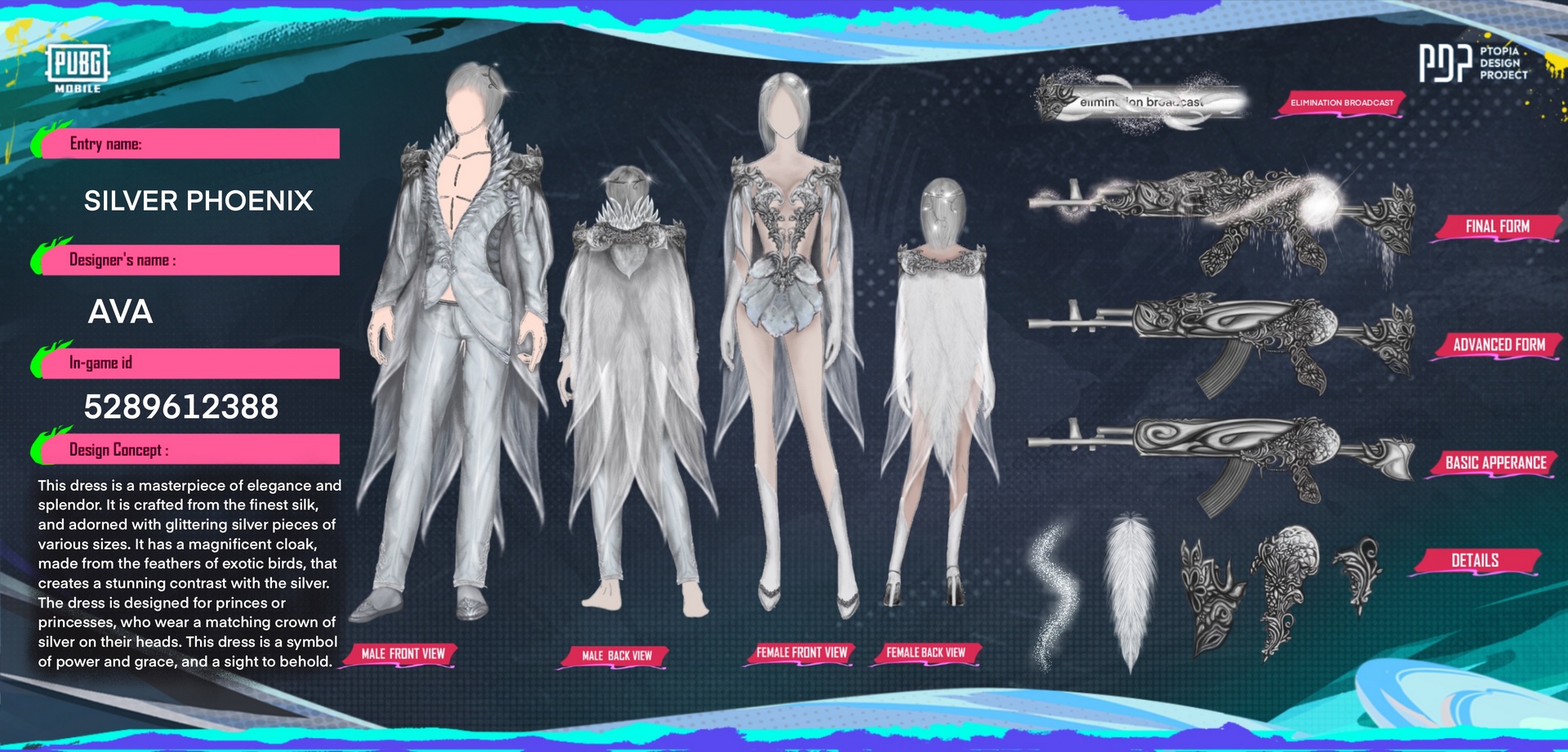  Silver Phoenix Set images  •  Male front view:   lver Phoenix Set male costume in PUBG MOBILE by Ava (ID 5289612388) — white and silver outfit with glowing metallic feathers, royal crown-like headpiece, phoenix-inspired armor, elegant silhouette; official Ptopia Design Project entry by Iranian designer Ava — ست سیلور فینکس نسخه مردانه در پابجی موبایل توسط آوا؛ لباس سفید و نقره‌ای با پرهای فلزی درخشان، هدپیس شبیه تاج سلطنتی، زره الهام‌گرفته از فینکس و فرم ظریف؛ ورودی رسمی پروژه Ptopia توسط طراح ایرانی آوا   •  Male back view:   lver Phoenix Set male back design by Ava — flowing silver feather cape, metallic textures, glowing highlights, phoenix rebirth symbolism; AVAPDP portfolio showcasing Iranian creativity in global gaming — نمای پشت ست سیلور فینکس نسخه مردانه توسط آوا؛ شنل پرهای نقره‌ای روان، بافت‌های فلزی، درخشش نورانی و نماد تولد دوباره فینکس؛ بخشی از پورتفولیوی AVAPDP با نمایش خلاقیت ایرانی در گیمینگ جهانی   •  Female front view:   lver Phoenix Set female costume in PUBG MOBILE by Ava — elegant silver feathered bodice, flowing skirt, radiant metallic wings, phoenix-inspired crown, shimmering white palette; Iranian heritage meets fantasy fashion — ست سیلور فینکس نسخه زنانه در پابجی موبایل توسط آوا؛ بالاتنه پرمانند نقره‌ای، دامن روان، بال‌های فلزی درخشان، تاج الهام‌گرفته از فینکس و پالت سفید درخشان؛ ترکیب میراث ایرانی با مد فانتزی   •  Female back view:   lver Phoenix Set female back design by Ava — silver feather cape with radiant highlights, phoenix wing motifs, detailed metallic textures; professional documentation for PUBG MOBILE Ptopia Design Project — نمای پشت ست سیلور فینکس نسخه زنانه توسط آوا؛ شنل پرهای نقره‌ای با درخشش نورانی، موتیف‌های بال فینکس و بافت‌های فلزی دقیق؛ مستندسازی حرفه‌ای برای پروژه Ptopia پابجی موبایل   •  Weapon skins (coordinated):   lver Phoenix weapon skins by Ava (PUBG MOBILE Ptopia) — silver and white rifles with phoenix feather engravings, glowing metallic accents, cohesive design with character set; AVAPDP portfolio highlighting ecosystem design — اسکین‌های سلاح سیلور فینکس توسط آوا در پروژه Ptopia پابجی موبایل؛ اسلحه‌های سفید و نقره‌ای با حکاکی پرهای فینکس، جزئیات فلزی درخشان و طراحی هماهنگ با ست کاراکتر؛ پورتفولیوی AVAPDP با نمایش طراحی اکوسیستمی   •  Full composition (poster):   lver Phoenix Set full showcase by Ava — male and female characters, weapon skins, silver feathers, radiant metallic palette, phoenix rebirth theme; official PUBG MOBILE Ptopia Design Project entry — ترکیب کامل ست سیلور فینکس توسط آوا؛ کاراکترهای مرد و زن، اسکین‌های سلاح، پرهای نقره‌ای، پالت فلزی درخشان و تم تولد دوباره فینکس؛ ورودی رسمی پروژه Ptopia پابجی موبایل  